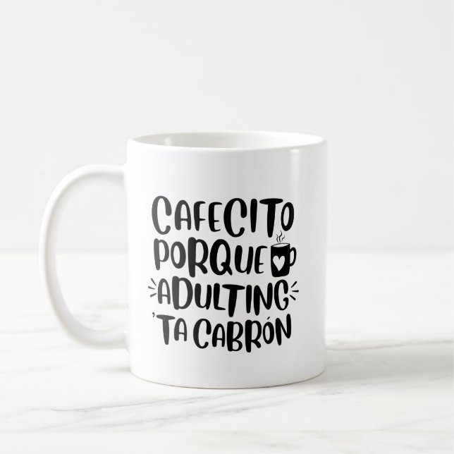 Cafecito Porque Adulte 'Ta Cabron, Mug Spanglish (Gauche)