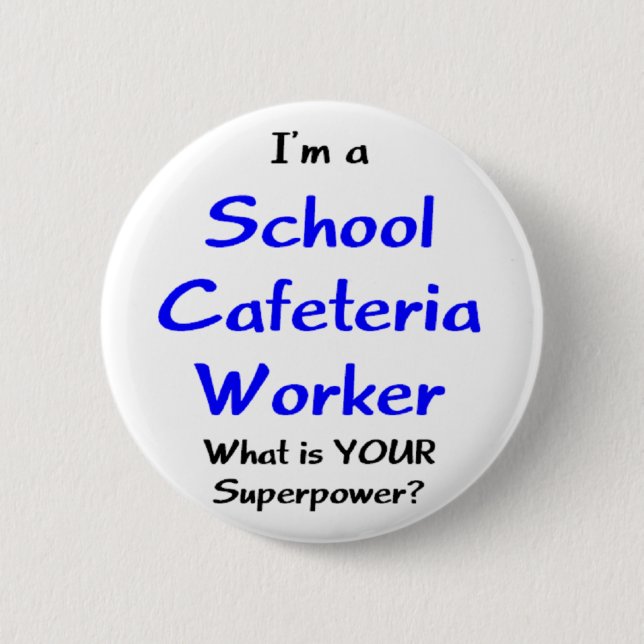 Cafeteria-Arbeiterschule Button (Vorderseite)