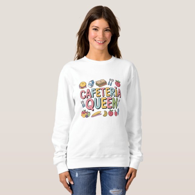 Cafeteria Queen Sweatshirt (Vorne ganz)