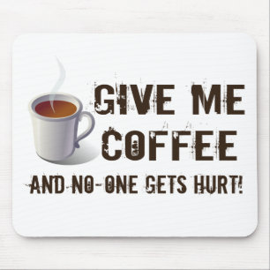 Caffein Deprivation Mousepad