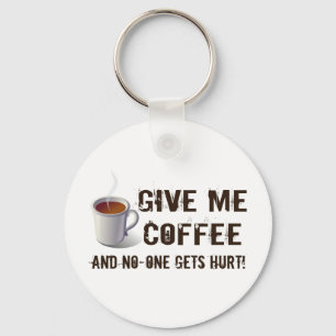 Caffein Deprivation Schlüsselanhänger