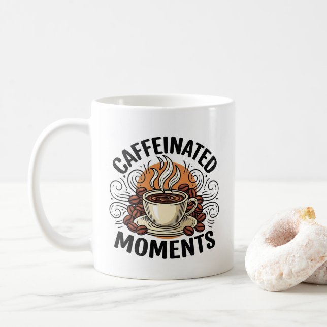 Caffeinated Moments - Coffee Lover Design Kaffeetasse (Mit Donut)
