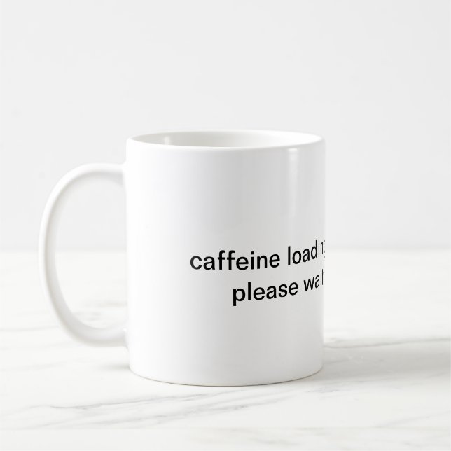 Caffeine Chargement S'Il Vous Plaît Attendre Mug (Gauche)