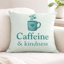 Caffeine & Kindness Teal Coffee Pale Mint Kissen