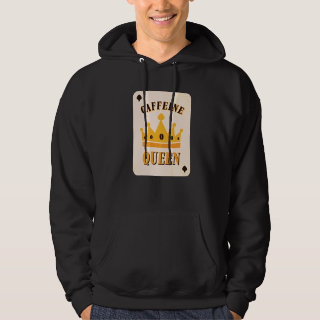 Caffeine Queen Coffee Hoodie (Vorderseite)