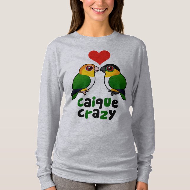 Caique verrückt T-Shirt (Vorderseite)