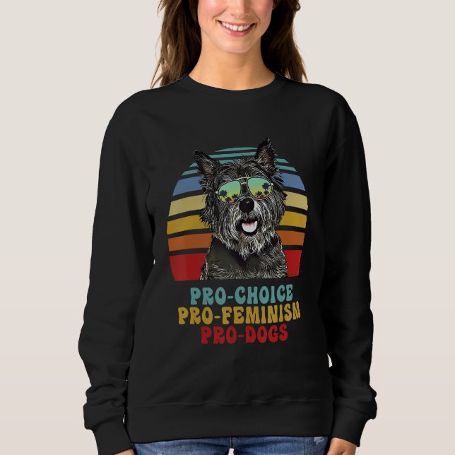 Cairn Terrier Pro Choice Pro Feminism Pro Dogs Sweatshirt (Vorderseite)