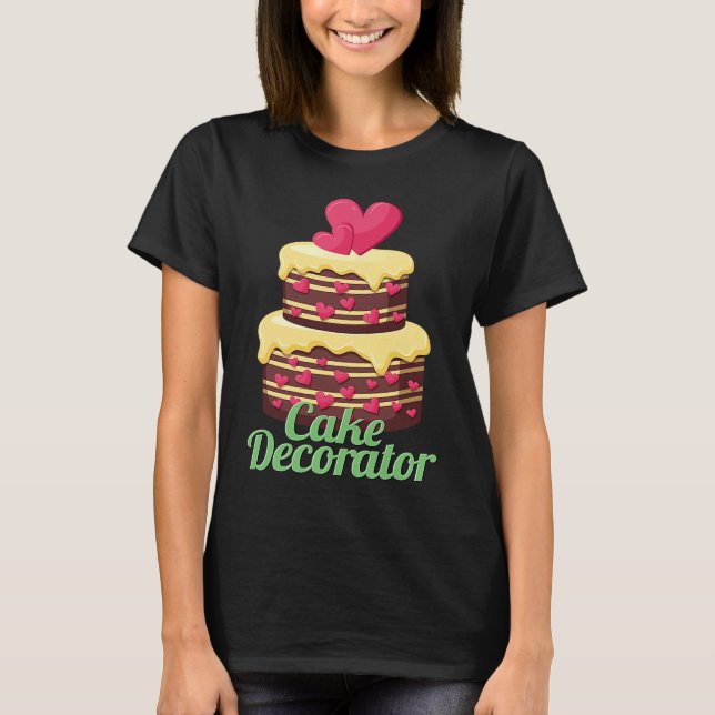 Cake Decorator Baker Baking Cake T-Shirt (Vorderseite)