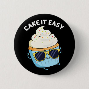 Cake It Easy Funny Cupcake Pub Dark BG Button