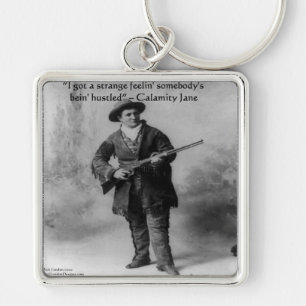 Calamity Jane Spaß Zitat Geschenke T-Shirts & Kart Schlüsselanhänger