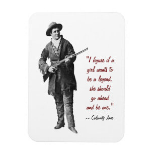 Calamity Jane-Zitat-Magnet Magnet