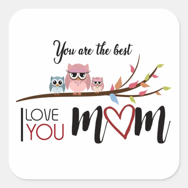 Calcomanía "Happy MOTHER'S DAY" the best mom ever Quadratischer Aufkleber (Vorderseite)