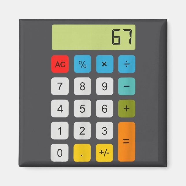 Calculator 67 Six Seven Funny Math Meme  Magnet (Vorne)