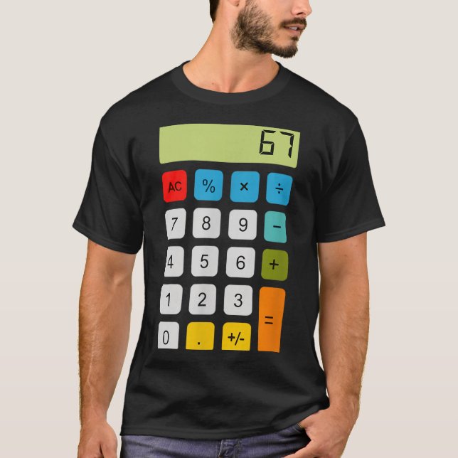 Calculator 67 Six Seven Funny Math Meme  T-Shirt (Vorderseite)