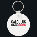 Calculus _ fun without limits schlüsselanhänger<br><div class="desc">Sharing a love of mathematics.</div>