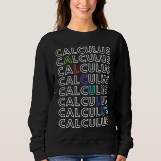 Calculus Math STEM Physics Science Student Teacher Sweatshirt