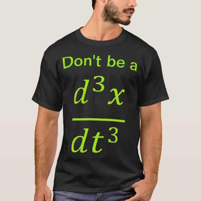Calculus Physics Joke  T-Shirt (Vorderseite)