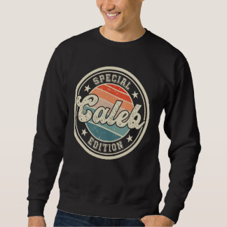 Caleb Special Edition lustiges Sprichwort Vorname Sweatshirt