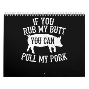 Calendrier BBQ BBQ Rub My Butt Pull My Pork Smok Grilling