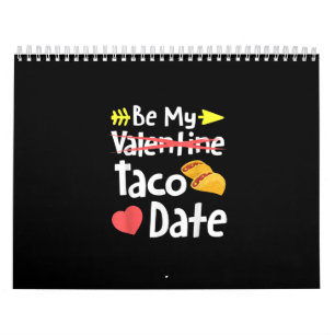Calendrier Be My Taco Date Funny Valentines Day Pun Mexicain