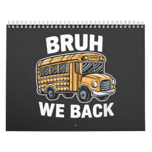 Calendrier Bruh We Back Funny Back to School Bus Driver
