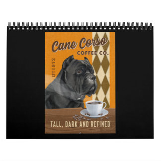 Calendrier Cane Corso Dog With Coffee Mug Cane Corso Love