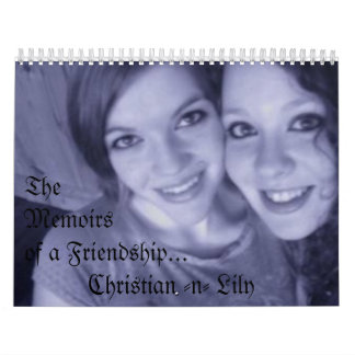 Calendrier Chris et Lilly, TheMemoirs d'une amitié… …