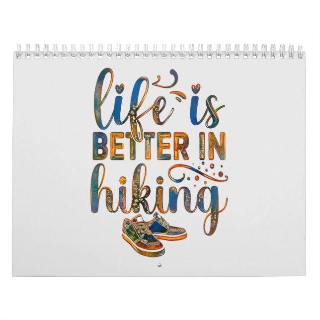 Calendrier Citation de Hiker, La Vie est meilleure en Randonn (Protection)