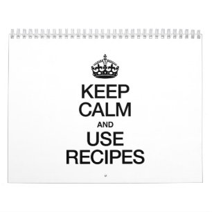 CALENDRIER CONSERVEZ LE CALME ET UTILISEZ LES RECETTES