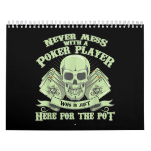 Calendrier Funny poker Never Mess With A Poker