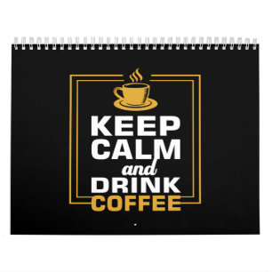 Calendrier garder le calme et boire du café