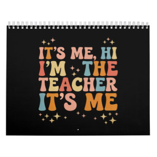 Calendrier Groovy c'est moi salut je suis l'enseignant C'est 