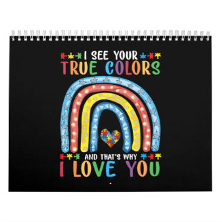 Calendrier i see your true color and thats why i loyou