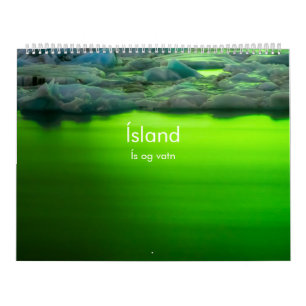 Calendrier L'Islande : Og Vatn de Ís (glace et l'eau)
