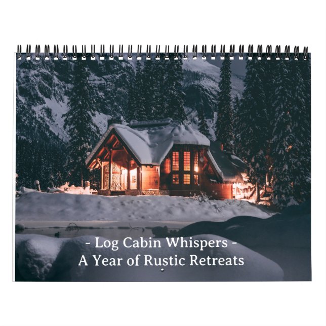 Calendrier Log Cabin Whispers: A Year of Rustic Retreats  Cal (Protection)