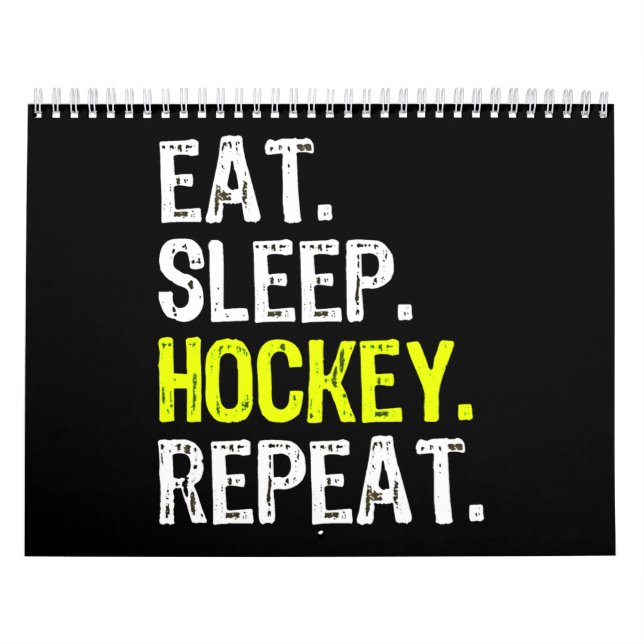 Calendrier Lover de hockey| Manger, Dormir, Hockey Et Répéter (Protection)