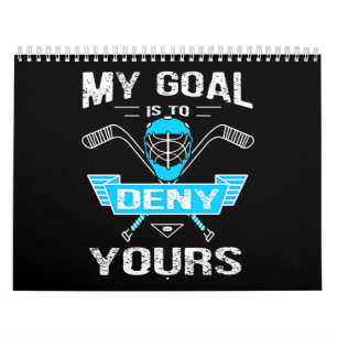 Calendrier Lover de hockey  Mon But Est De Refuser Le Vôtre