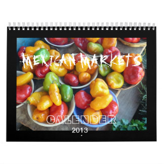 CALENDRIER MURAL MARCHÉS MEXICAINS, 2013, CALANDER