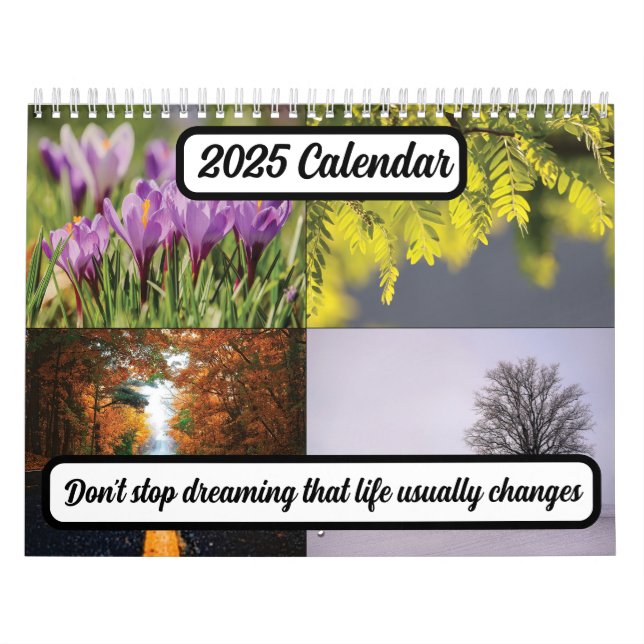 Calendrier N'arrêtez pas de rêver que la vie change habituell (Protection)