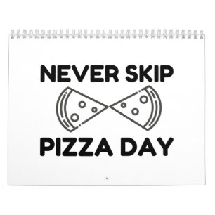 Calendrier Ne sautez jamais le jour de la pizza.
