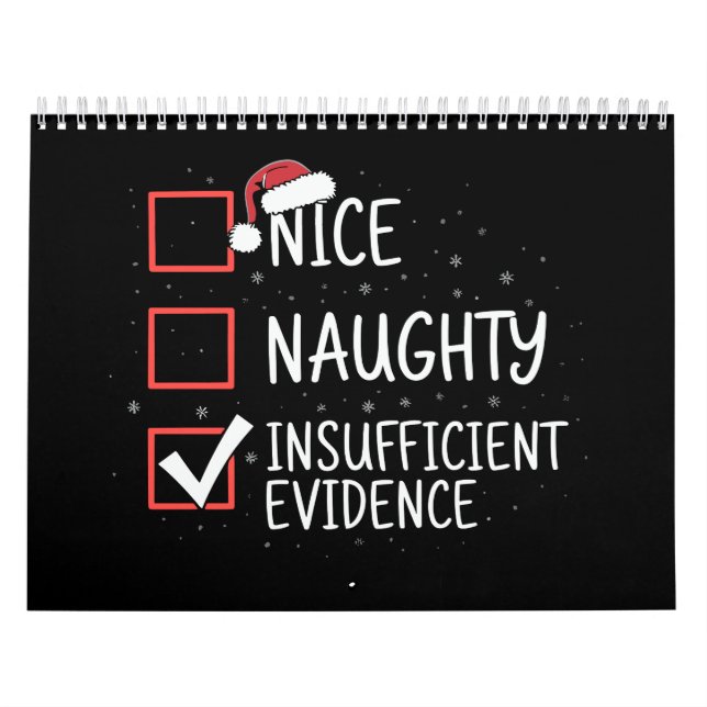 Calendrier Nice Naughty Insufficient Evidence Christmas Funny (Protection)