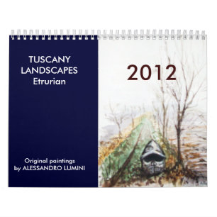 Calendrier PAYSAGES DE TOSCANE Etrurien 2012