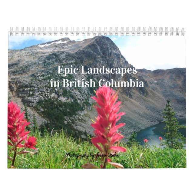 Calendrier Paysages épiques en Colombie-Britannique Calendrie (Protection)