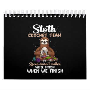 Calendrier Peu importe la vitesse de l'équipe de Sloth Croch