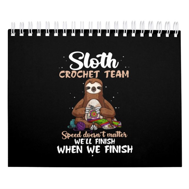 Calendrier Peu importe la vitesse de l'équipe de Sloth Croche (Protection)