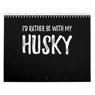 Calendrier Rather Be with My Husky   Funny Dog Venin