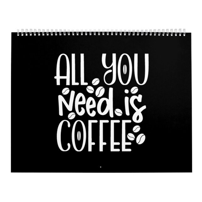 Calendrier tout ce dont vous avez besoin, c'est du café (Protection)