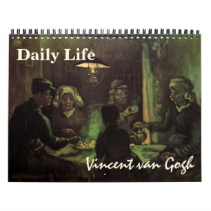 Calendrier Vie quotidienne de Vincent van Gogh, post-impressi