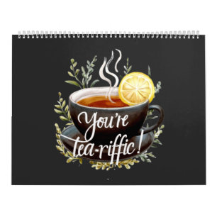 Calendrier Vous êtes Tea-riffic ! Graphisme amusant de l'amou