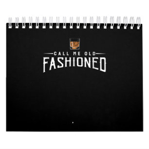 Calendrier Whiskey Calls Me Old Fashioned